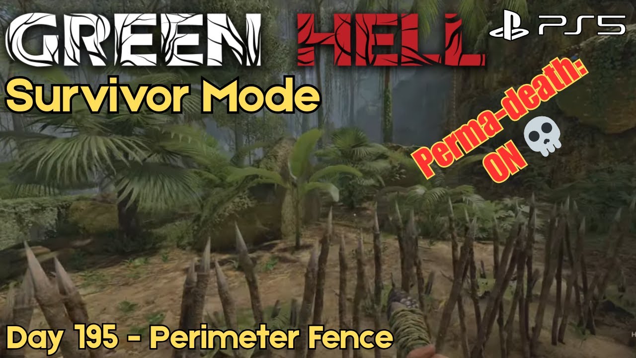 Green Hell - Survivor Mode | Hardcore PS5 (Day 195 - Perimeter Fence)