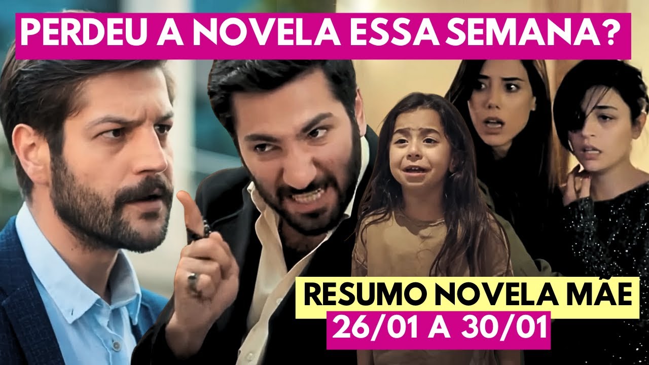 NOVELA MÃE - RESUMO DA SEMANA de 26/01 a 30/01 COMPLETO  | Todos os capítulos