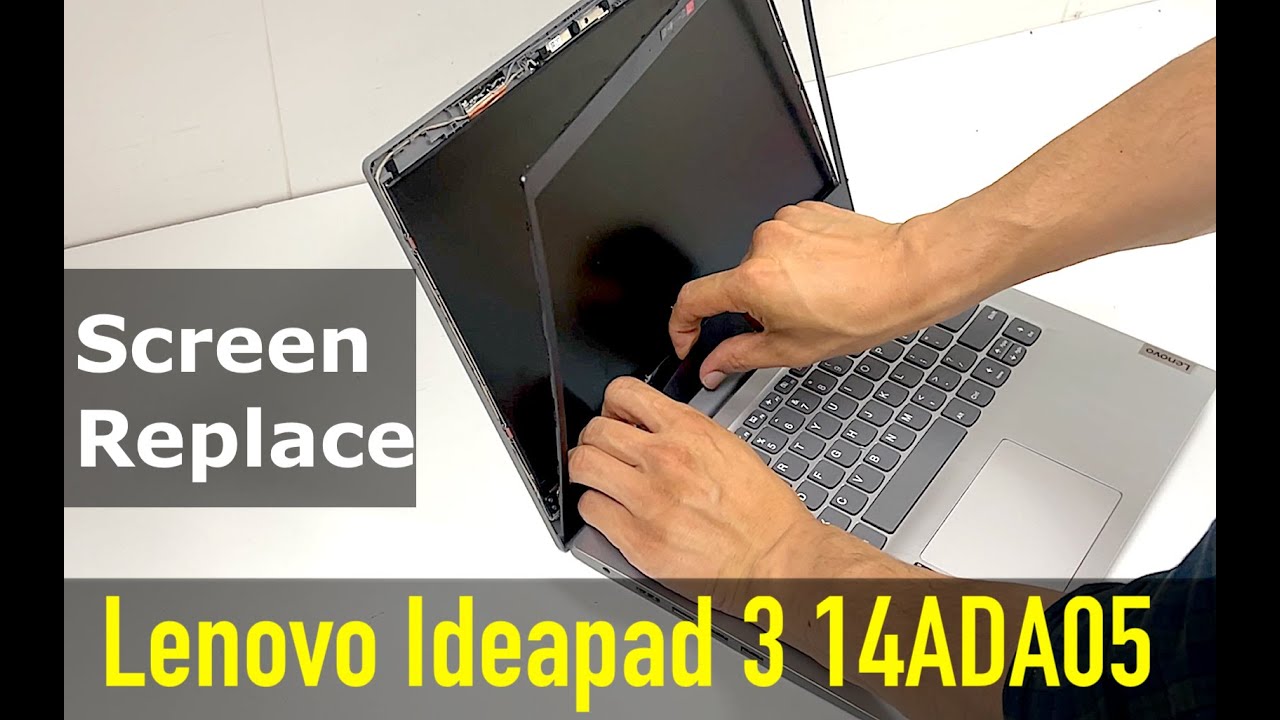 Lenovo IdeaPad 3 14ADA05 | How To Replace Screen On Lenovo IdeaPad 3