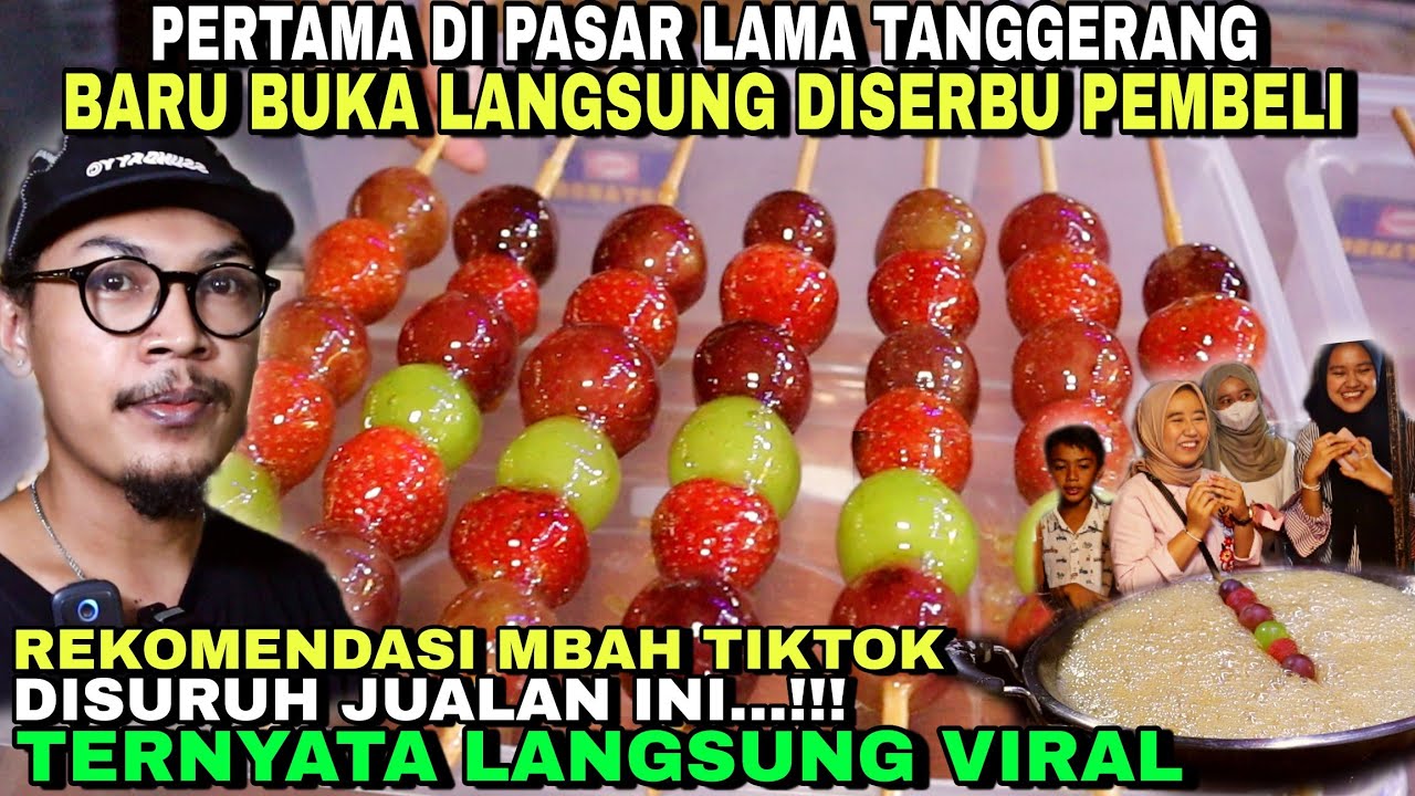 PERTAMA DI PASAR LAMA TANGERANG !! BARU BUKA LANGSUNG DISERBU PEMBELI & PUNYA 2 CABANG !! USAHA UNIK
