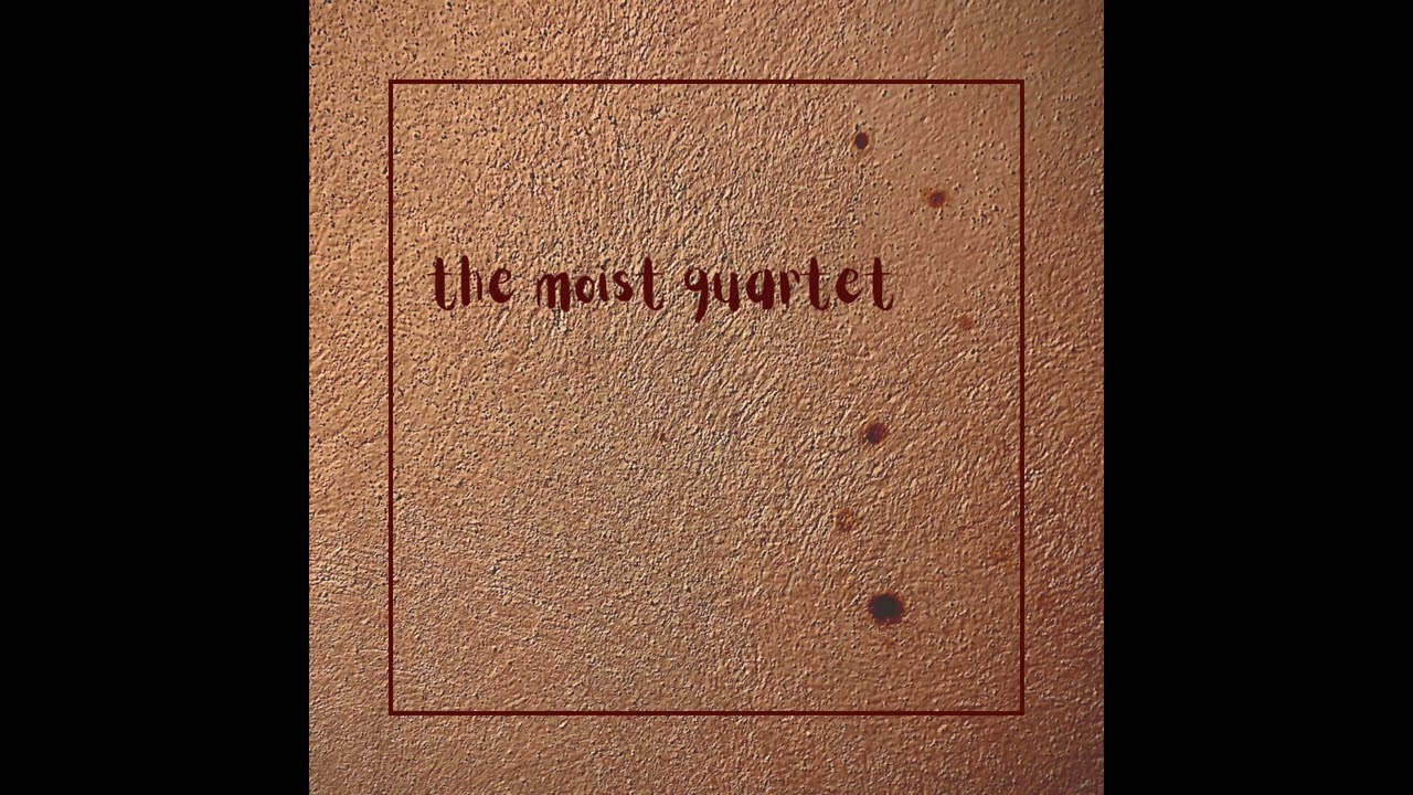 Moist Quartet - Moist Quartet (full album)