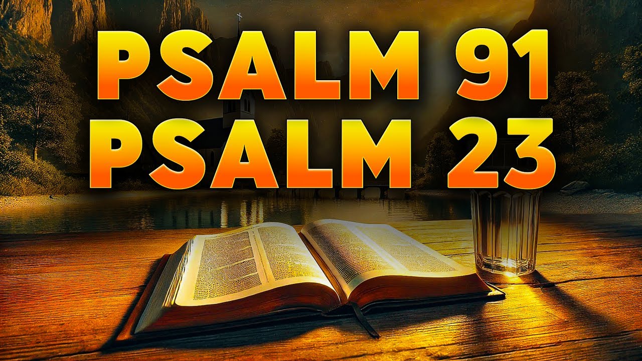 The Strongest Bible Prayers for Peace in Distress – Psalm 91 & Psalm 23 (KJV)