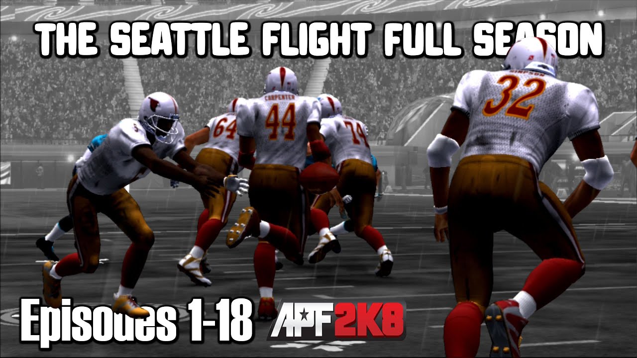 ALL PRO FOOTBALL 2K8: THE SEATTLE FLIGHT FULL SEASON EPISODES 1-18 🏈