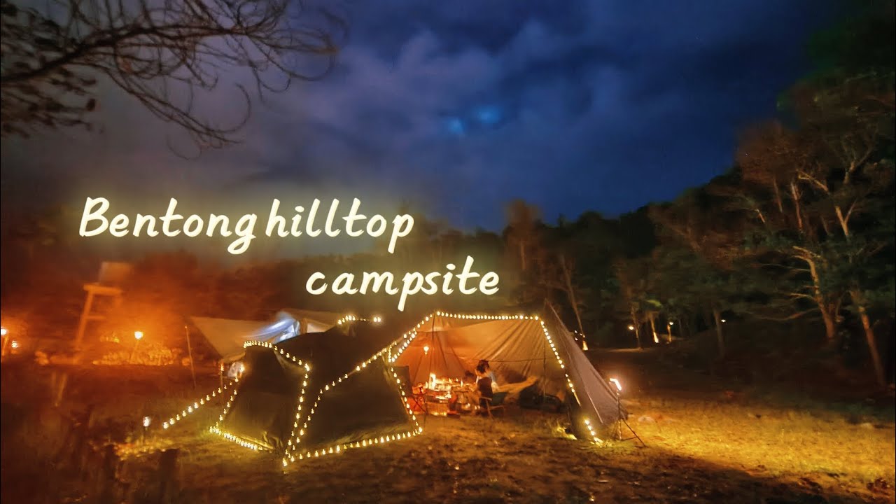 夜冲~~~露营 bentong hilltop campsite Malaysia campsite pet friendly campsite