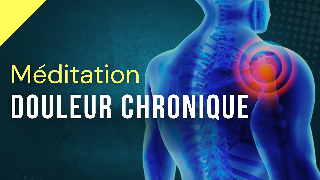 Méditation pour douleur chronique | Soulagement naturel