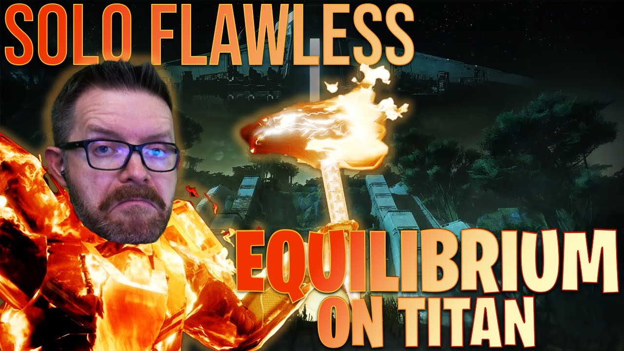 Solo Flawless Equilibrium Titan (Destiny 2)