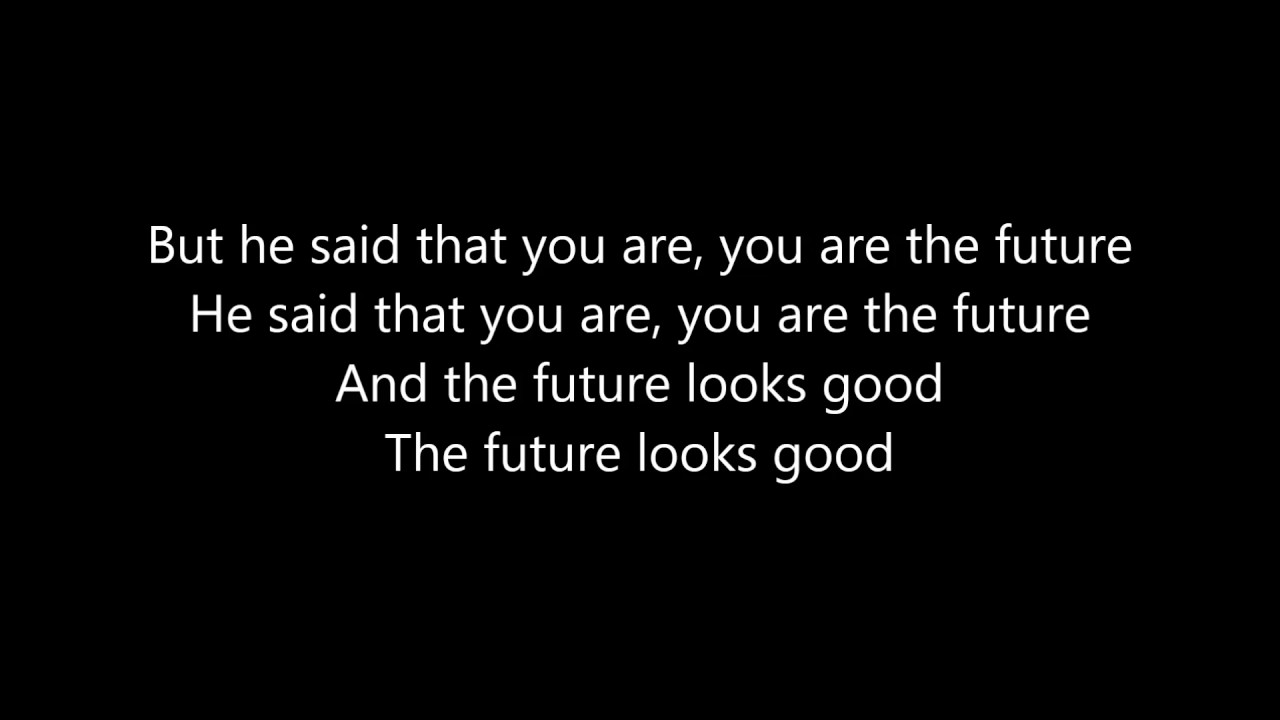 OneRepublic - Future looks good (lyrics)