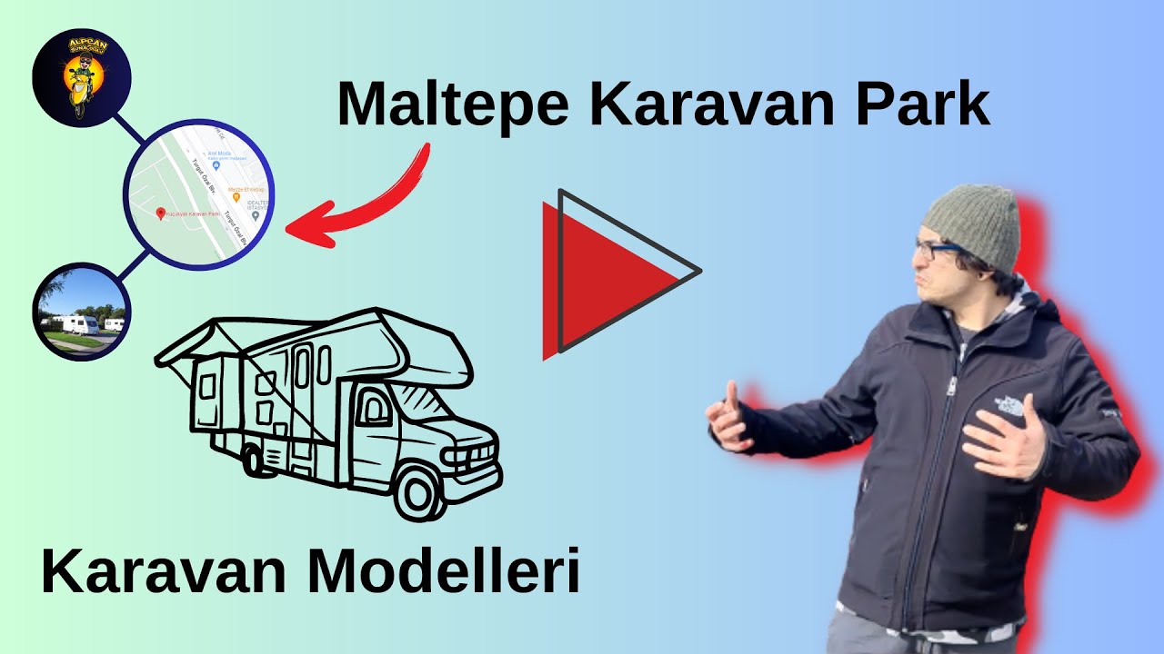Maltepe Karavan Park & Karavan Modelleri
