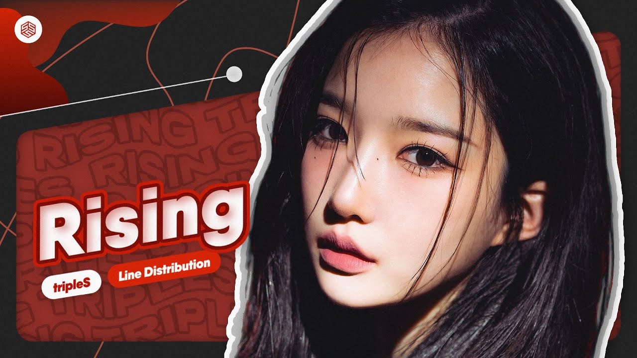tripleS OT24 (트리플에스) - ‘RISING’ | Line Distribution