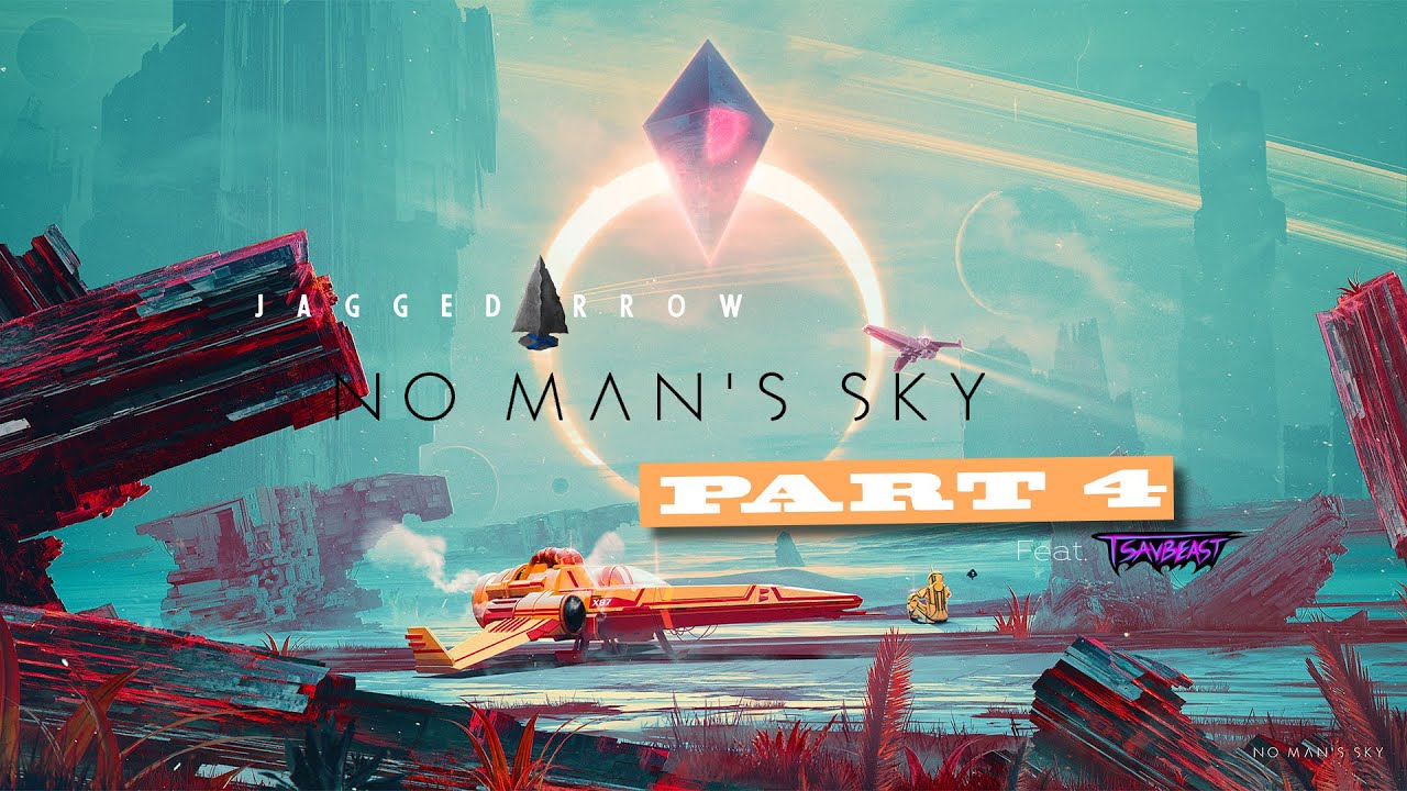 Exploring the Infinite Universe of No Man's Sky (Part 4)