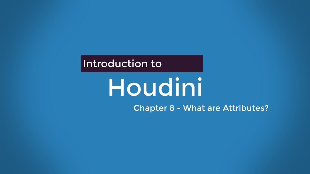 Introduction to Houdini - Chapter 8 - Attributes