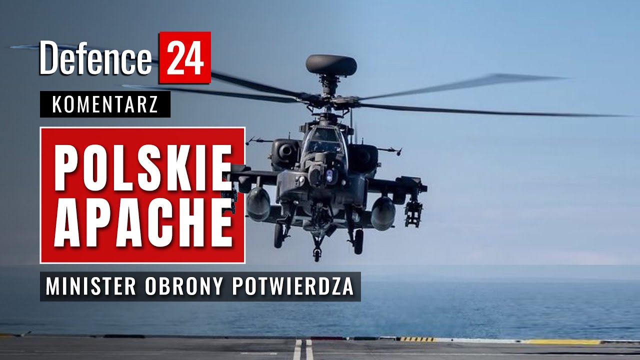 MON potwierdza polskie Apache | Komentarz | Defence24