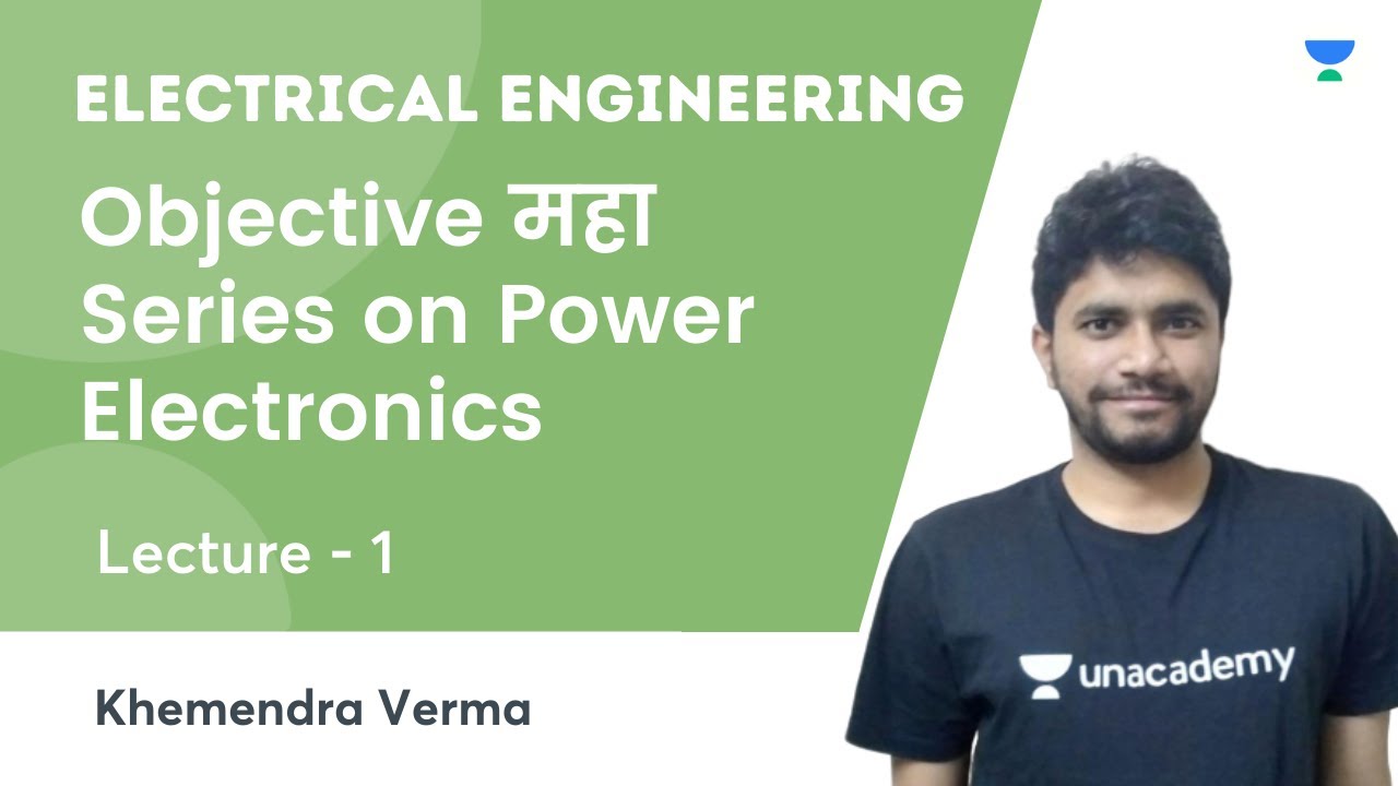 Objective महा Series on Power Electronics  | L 1 | Electronic Engg. | Khemendra Verma