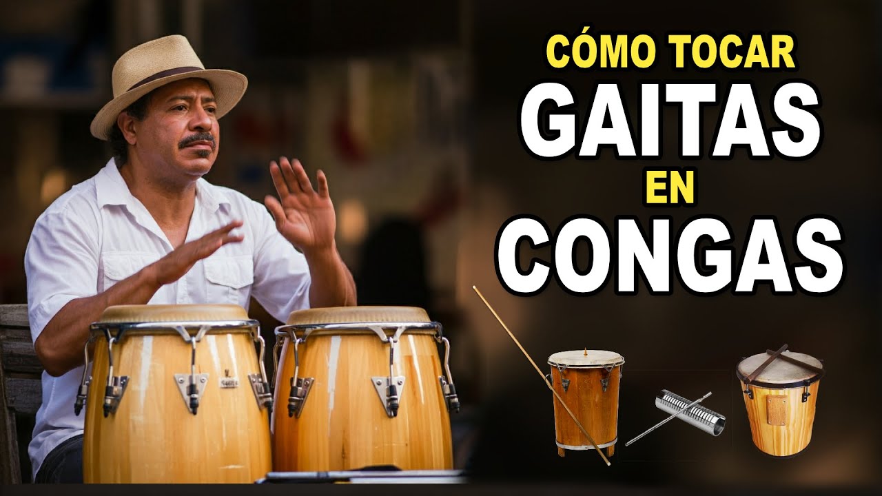 Cómo tocar GAITAS en CONGAS