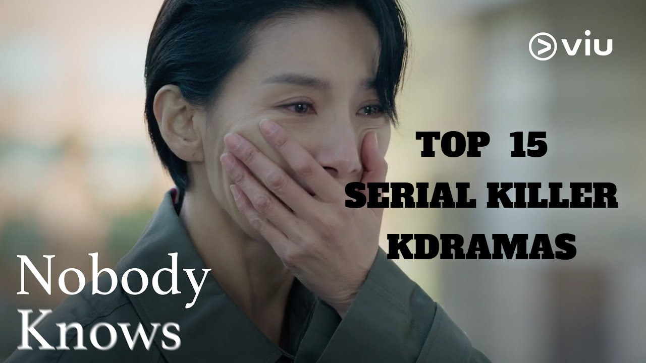 TOP  15 SERIAL KILLER KDRAMAS
