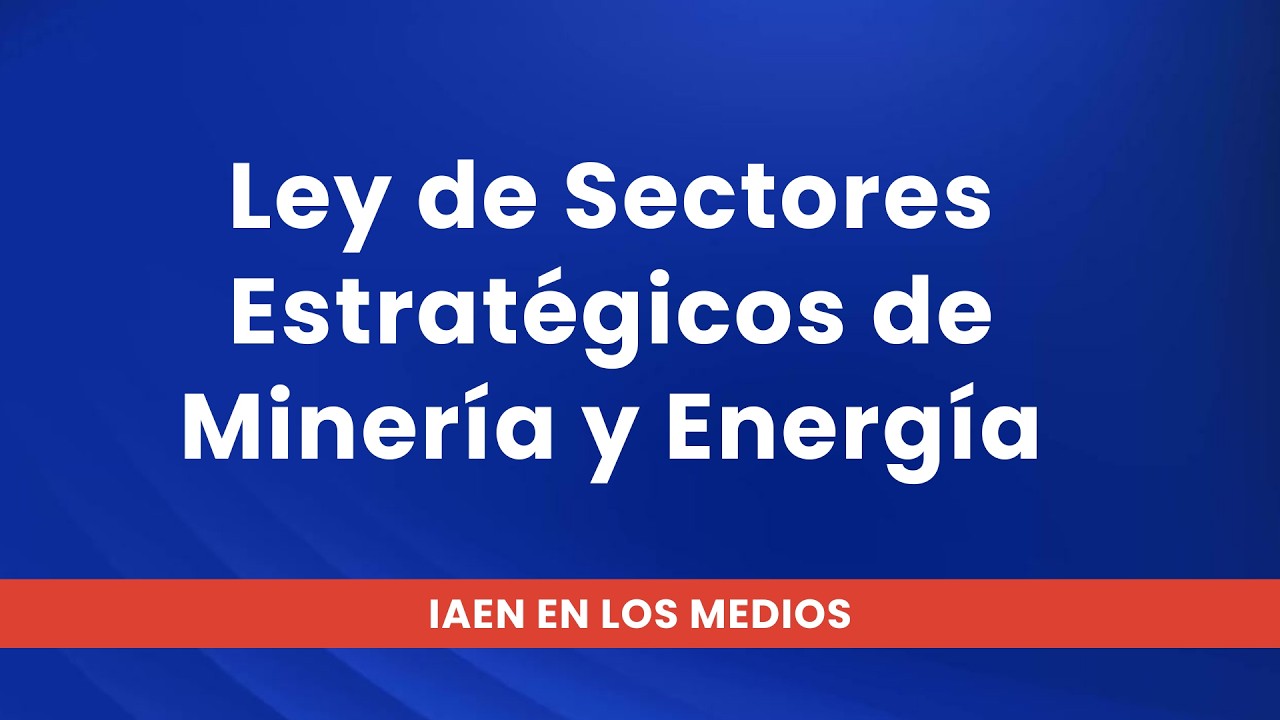 Ley de Sectores Estratégicos de Minería y Energía