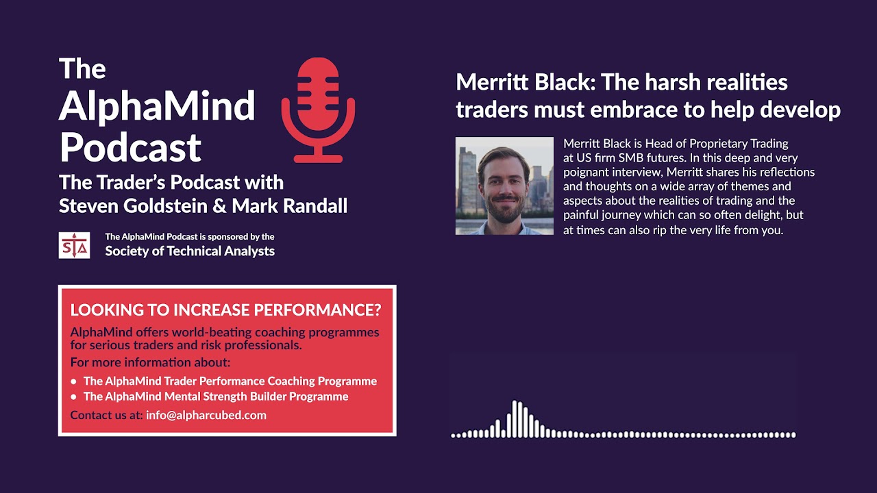 Merritt Black - The harsh realities traders must embrace to help develop the consistency