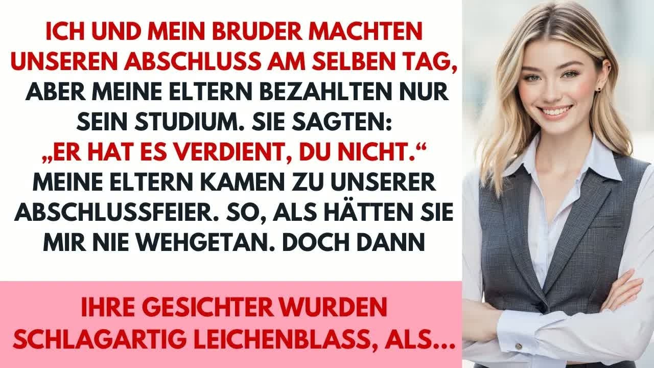 Meine Eltern zahlten das Studium meines Bruders, nicht meines  Bei meinem Abschluss wurden sie b