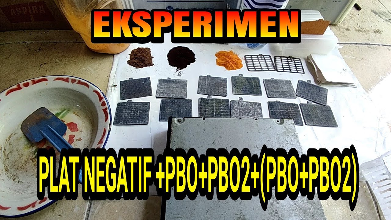 Eksperimen Plat negatif +pbo+pbo2+(pbo+pbo2) untuk pembuatan plat positif aki