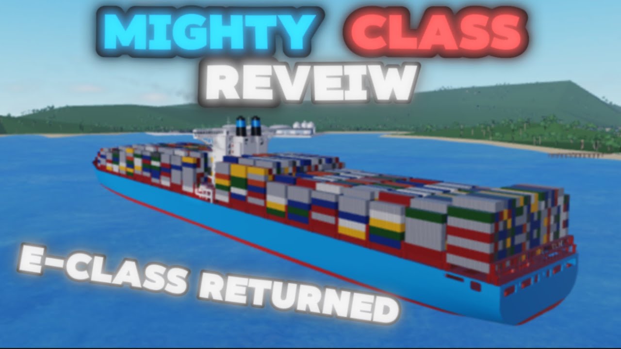 Reviewing the Mighty Class in Shipping Lanes