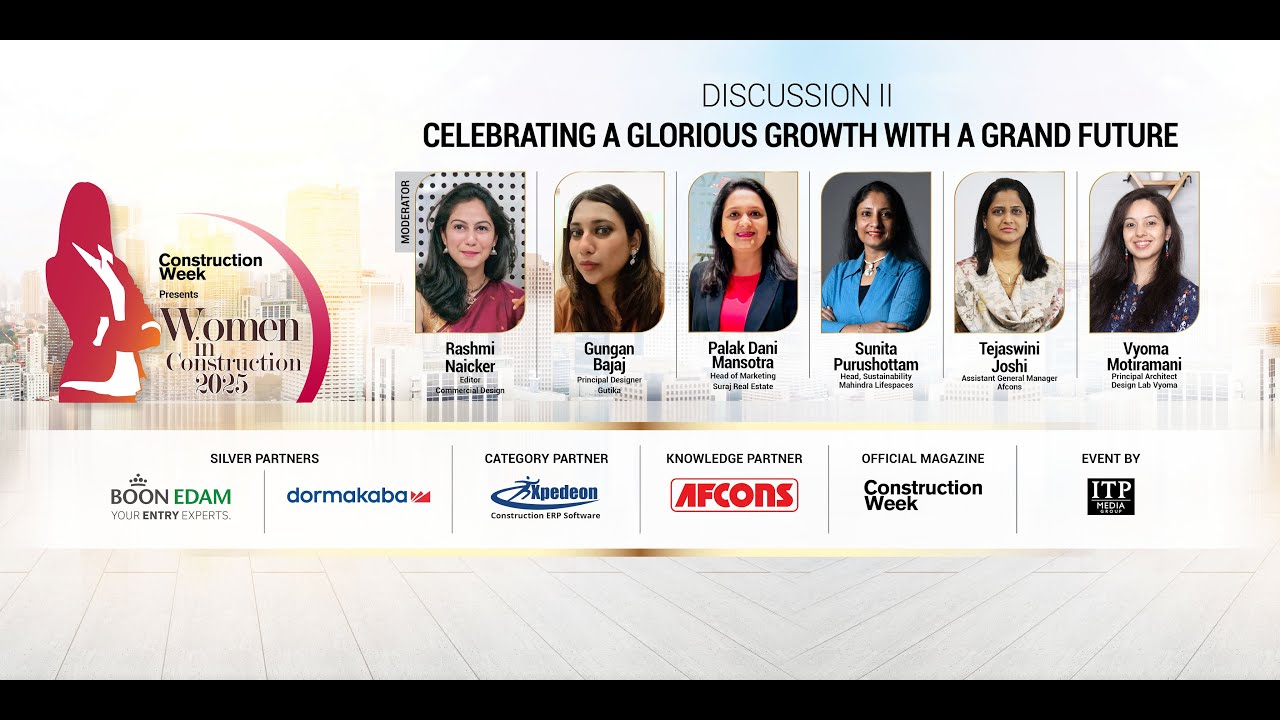 Women in Construction 2025 – Celebrating a Glorious Growth with a Grand Future | Panel Discussion II