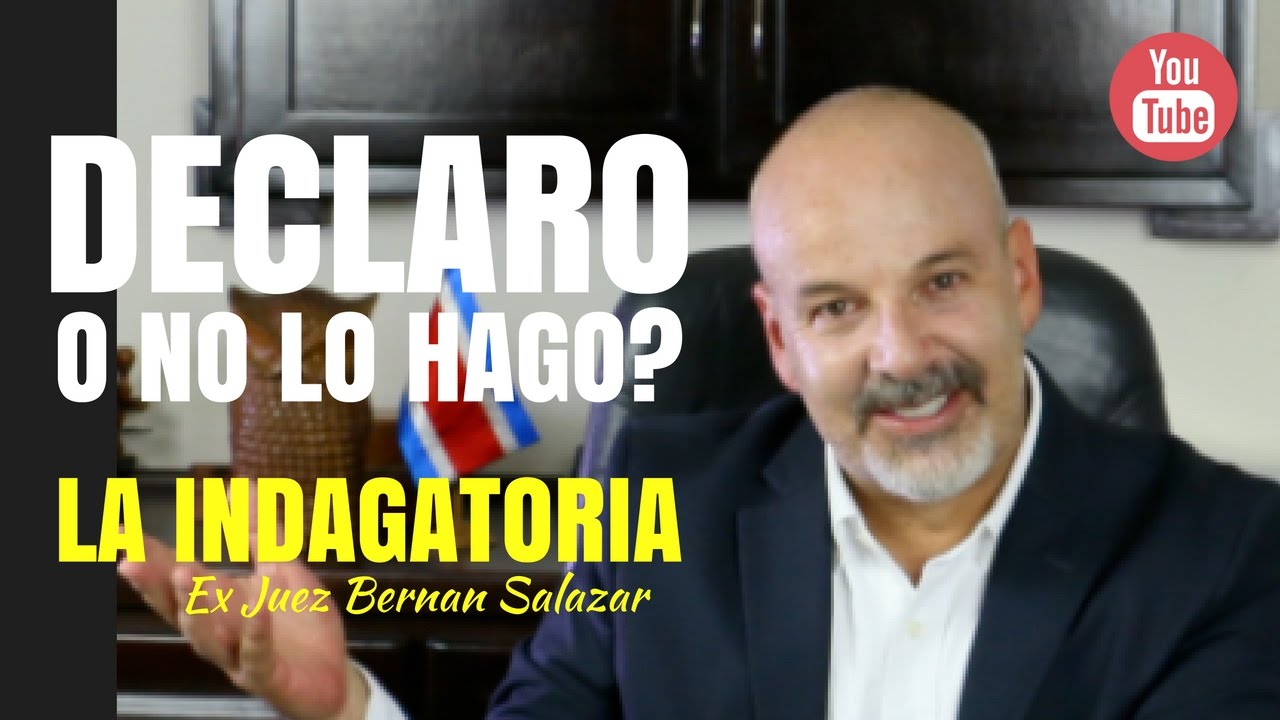 LA INDAGATORIA: DECLARO o NO LO HAGO..??