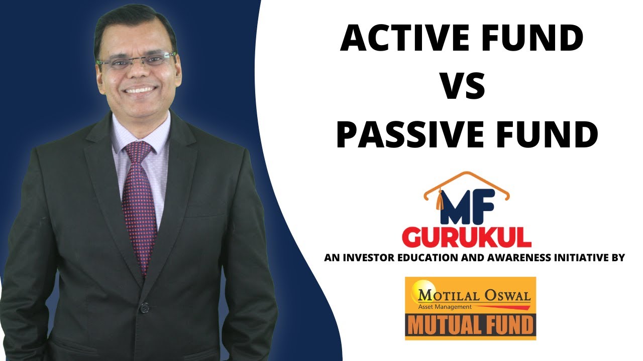 Active Vs Passive Mutual Funds - Which one is better?
