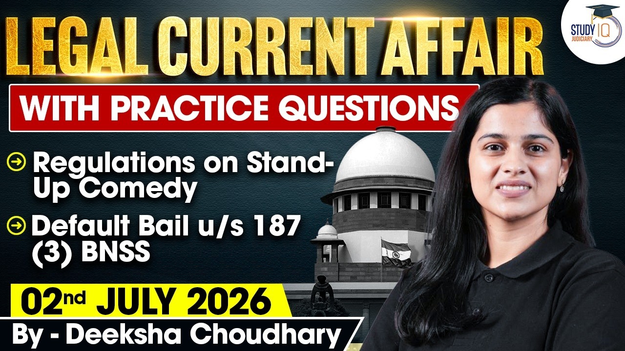 Legal Current Affairs 2026 | 02 July Detailed Analysis | Deeksha Ma'am | Studyiq Judiciary