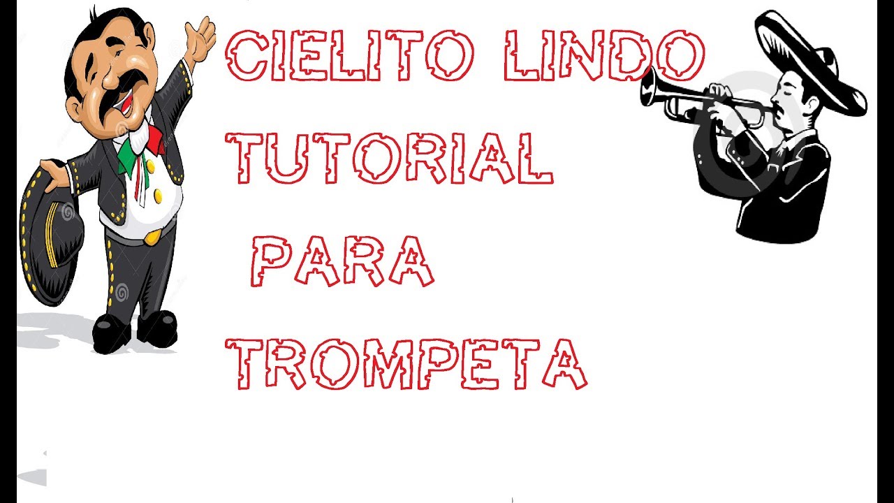 CIELITO LINDO Tutorial Trompeta 2019