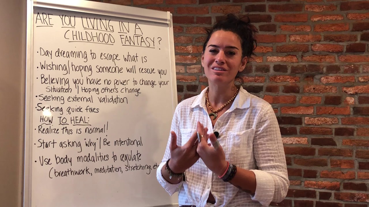 Are You Living in a Childhood Fantasy?