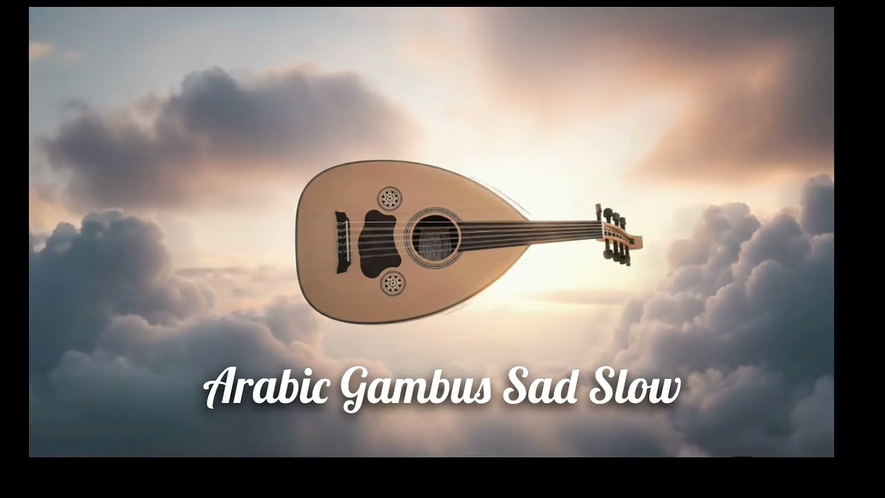 Arabic Gambus Sad Slow 