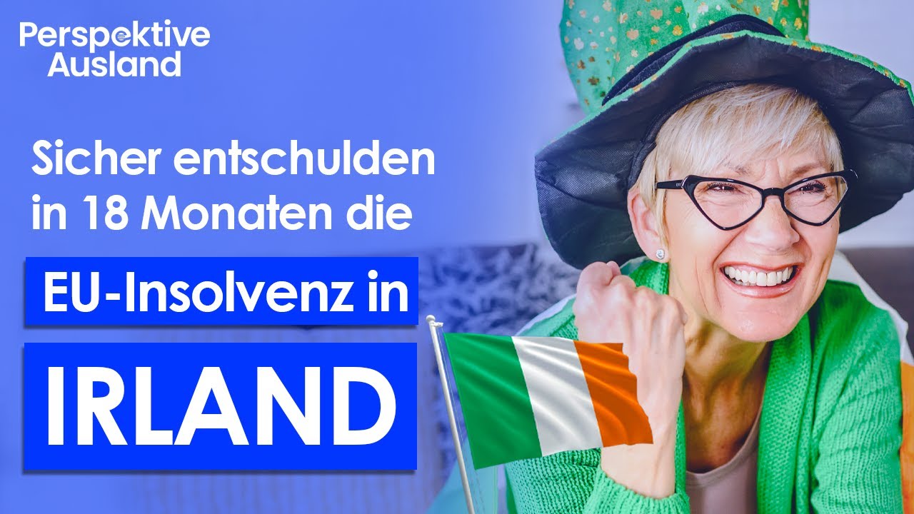 Privatinsolvenz IRLAND | Schnell, diskret, komfortabel | Ideal ab €1 Mio Schulden | EU-Insolvenz