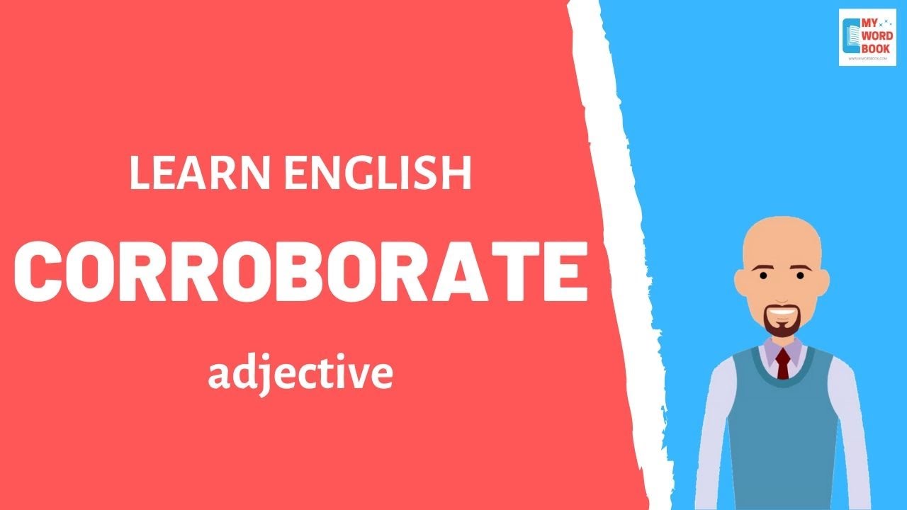 Corroborate | Meaning with words | My Word Book