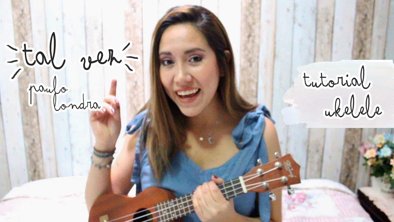 Tal vez - Paulo Londra (Tutorial Ukelele)