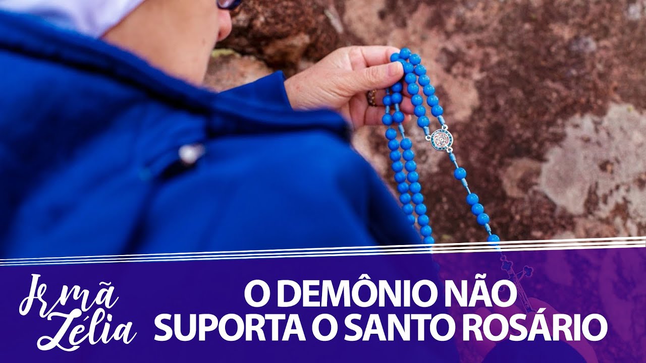 Ir. Zélia - O Demônio não suporta o Santo Rosário