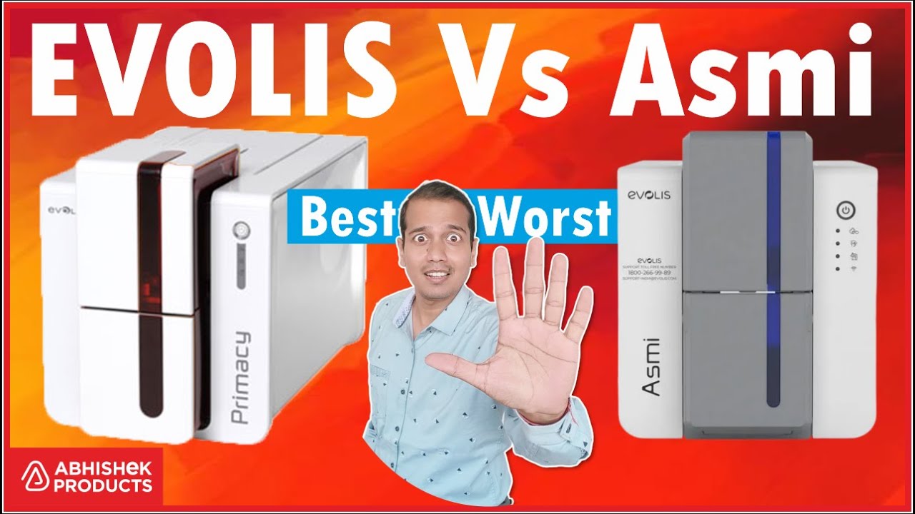 PVC ID Card Printer | Evolis Asmi Vs Evolis Primacy PVC Card Printer | ID Card | AbhishekID.com