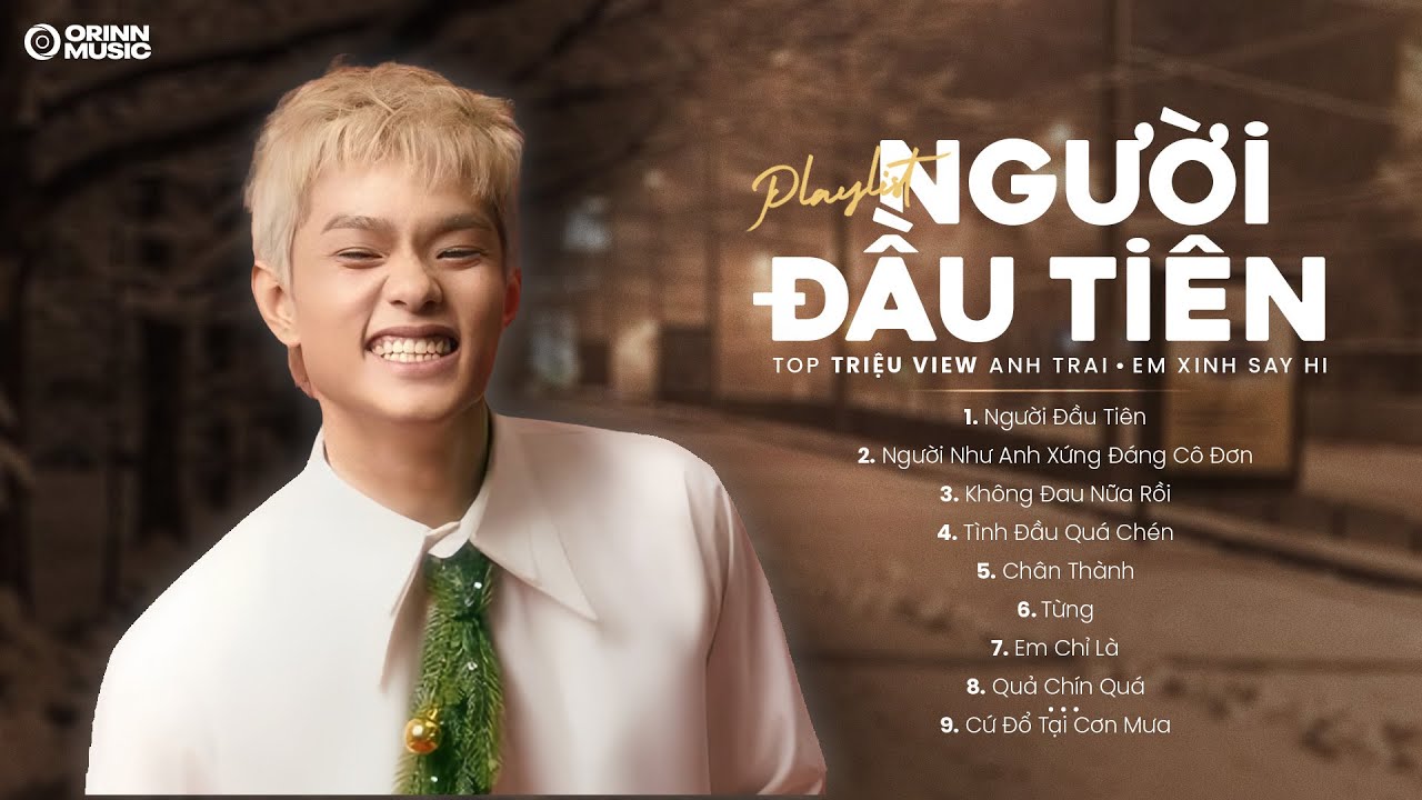 Hay là em đi theo anh đến nơi Người Đầu Tiên | Nhạc ĐƯỢC "REPLAY NHIỀU NHẤT" Em Xinh Anh Trai SAY HI
