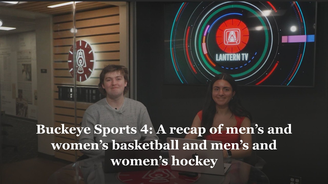 Buckeye Sports 4: A recap of men’s and women’s basketball and men’s and women’s hockey