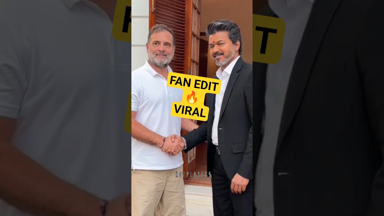 🔥 Thalapathy Vijay Meets Rahul Gandhi? 🤝 | Fan Edit #Shorts#vijay#rahulgandhi