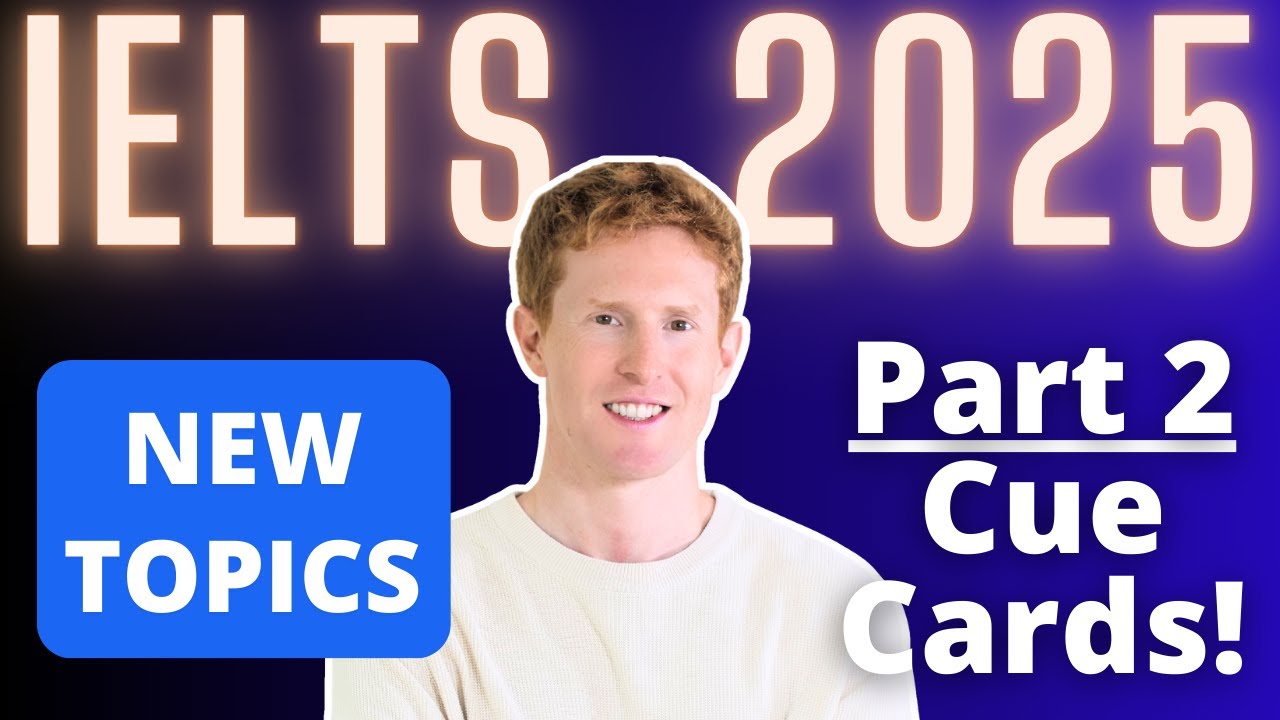 Top 5 IELTS Cue Cards for 2025