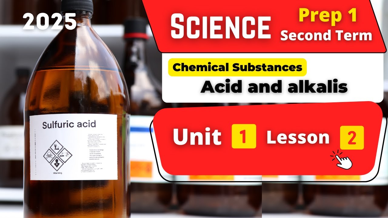 Acids and alkalis | Prep.1 | Unit 1 - Lesson 2 | Science