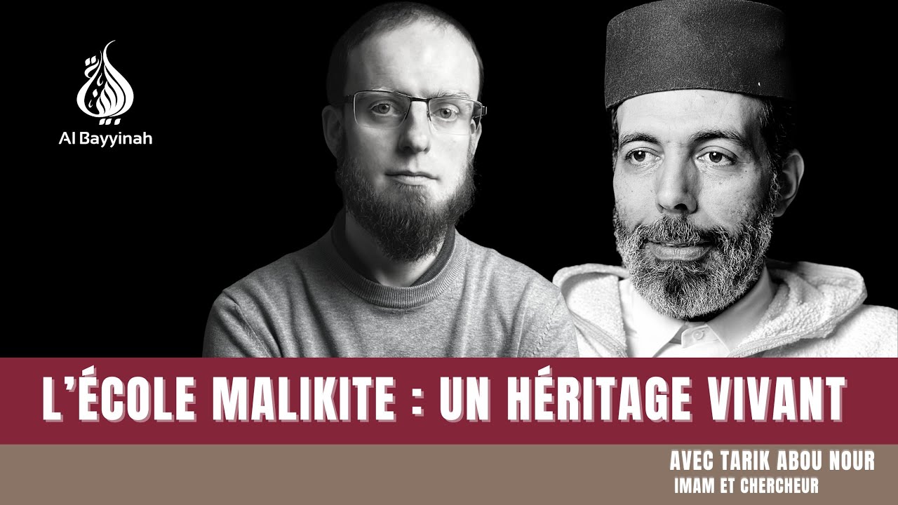 Entetien : L 'école Malikite, un héritage vivant avec Tarik Abou Nour