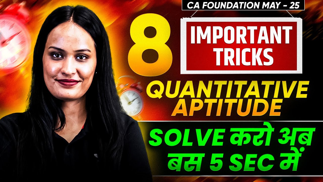 8 Important Tricks: Quantitative Aptitude CA Foundation | Solve it in 5 Second | Shivani Sharma