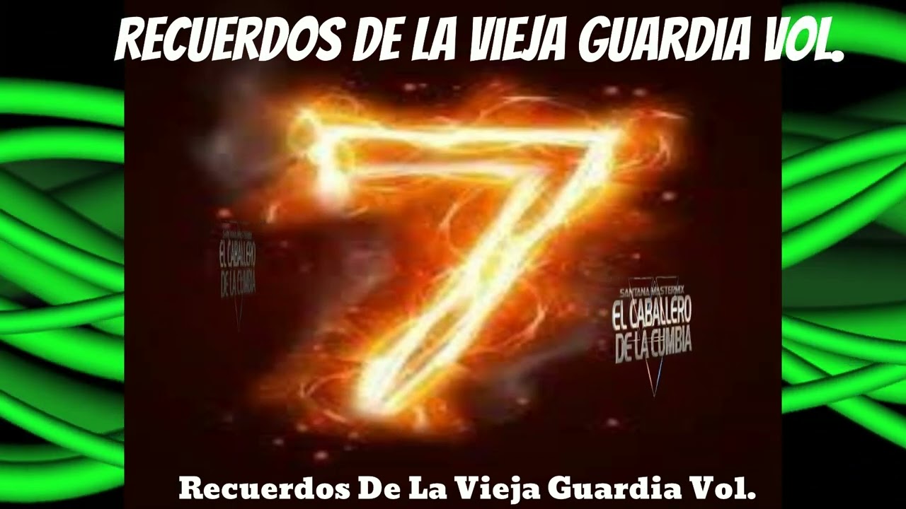 El Caballero De La Cumbia - Recuerdos De La Vieja Guardia (Santana Mastermix)