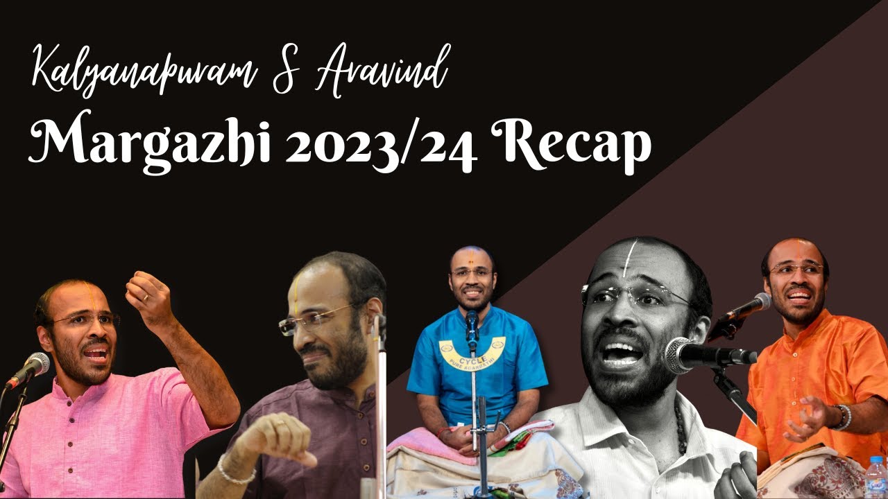 Reliving Margazhi 2023 | December Season Highlights | Kalyanapuram Aravind