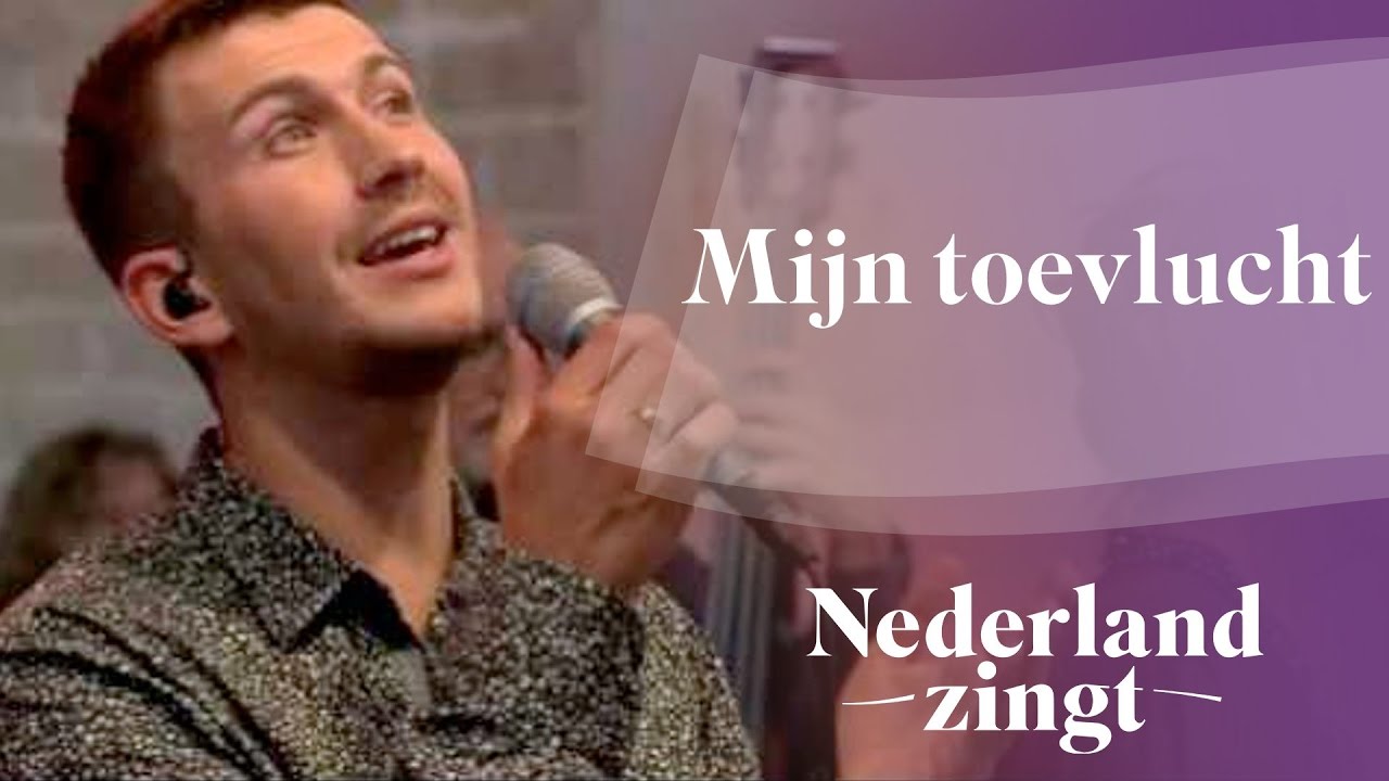 Nederland Zingt: Mijn toevlucht