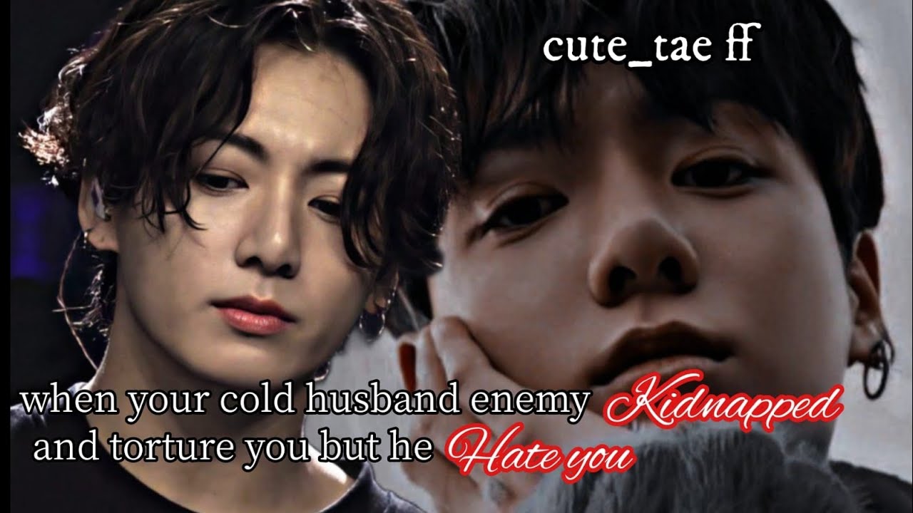 when your cold mafia husband enemy kidnapped and torture you but he hate you