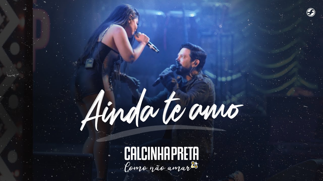 Calcinha Preta - Ainda Te Amo #DVDComoNãoAmar (Ao Vivo em Belém do Pará)