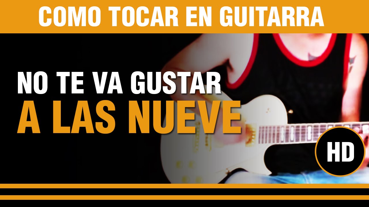 Como tocar A las Nueve de No te va gustar en guitarra, solo CLASE TUTORIAL