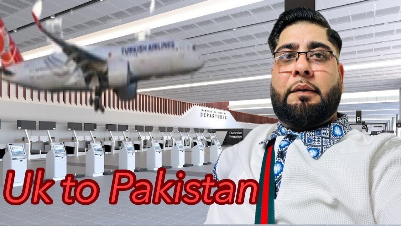 Uk to Pakistan with Turkish airline || travel Vlog